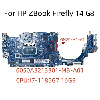 6050A3213301-MB-A01 За HP ZBook Firefly 14 G8 Лаптоп дънна платка I7-1185G7 16GB GN20-M1-A1 M36455-601
