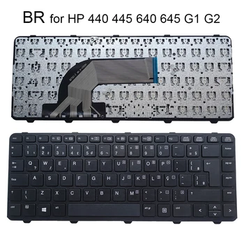 Нова бразилска клавиатура за HP ProBook 440 445 640 645 G1 G2 430 G2 Бразилия Португалски лаптоп замяна клавиатури черна рамка