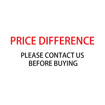 Разликата в цената Моля, свържете се с нас преди да закупите